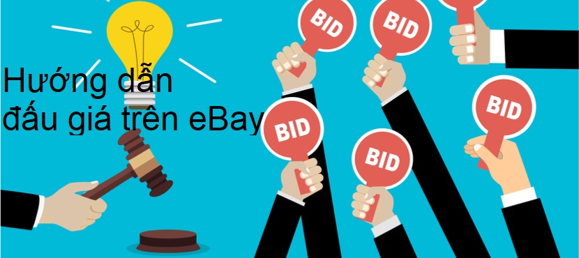 Hướng dẫn tự đấu giá trên Ebay.com